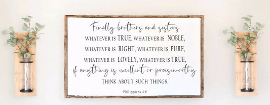 Philippians 4:8 Wood Sign