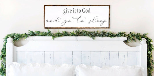 Give It To God & Go To Sleep Sign